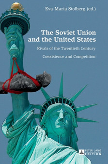 The Soviet Union and the United States : Rivals of the Twentieth Century: Coexistance and Competition