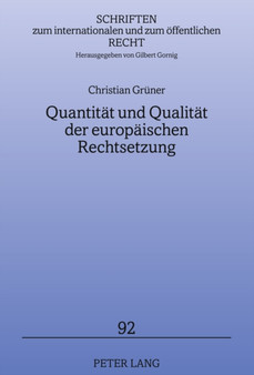 Quantitaet Und Qualitaet Der Europaeischen Rechtsetzung : 92