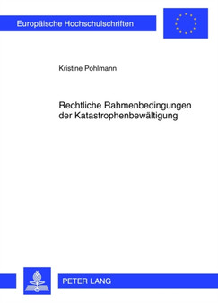 Rechtliche Rahmenbedingungen Der Katastrophenbewaeltigung : 5356 Rechtliche Rahmenbedingungen Der Katastrophenbewaeltigung : 5356