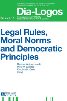 Legal Rules, Moral Norms and Democratic Principles : 15