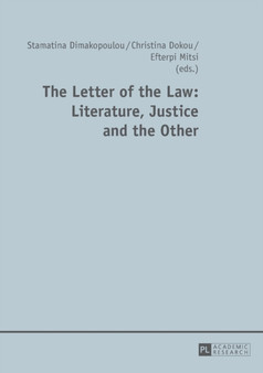 The Letter of the Law: Literature, Justice and the Other