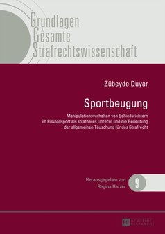 Sportbeugung : Manipulationsverhalten Von Schiedsrichtern Im Fu??ballsport ALS Strafbares Unrecht Und Die Bedeutung Der Allgemeinen Taeuschung Fuer Das Strafrecht : 9