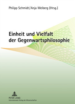 Einheit Und Vielfalt Der Gegenwartsphilosophie