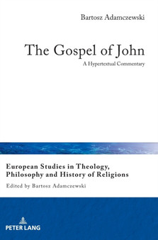 The Gospel of John : A Hypertextual Commentary : 17