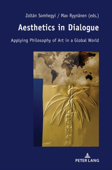Aesthetics in Dialogue : Applying Philosophy of Art in a Global World