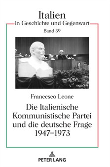 Die Italienische Kommunistische Partei Und Die Deutsche Frage 1947-1973 : 39