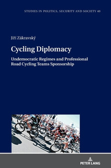 Cycling Diplomacy : Undemocratic Regimes and Professional Road Cycling Teams Sponsorship : 40
