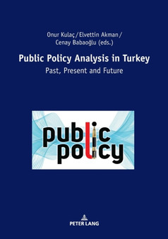 Public Policy Analysis in Turkey : Past, Present and Future