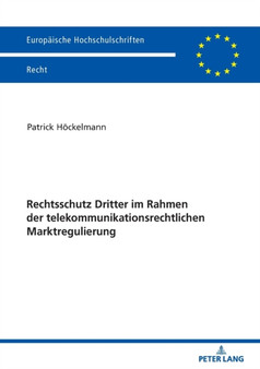 Rechtsschutz Dritter Im Rahmen Der Telekommunikationsrechtlichen Marktregulierung : 6220