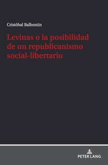 Levinas O La Posibilidad de Un Republicanismo Social-Libertario