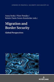 Migration and Border Security : Global Perspectives : 45