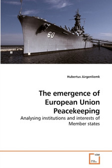 The emergence of European Union Peacekeeping