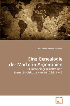 Eine Genealogie der Macht in Argentinien