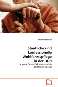 Staatliche und konfessionelle Wohlfahrtspflege in der DDR