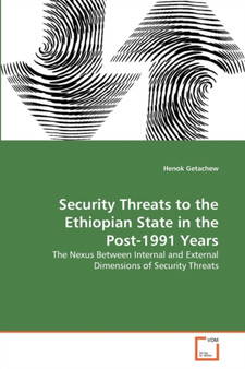 Security Threats to the Ethiopian State in the Post-1991 Years