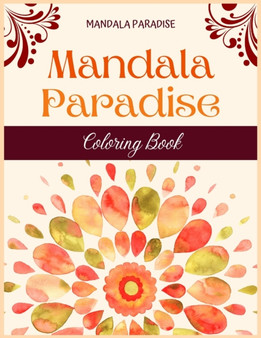 Mandala Paradise coloring Book : A Coloring book for adults with relaxing and stress relief mandala and geometric patterns by Mandala Paradise - Paperback
