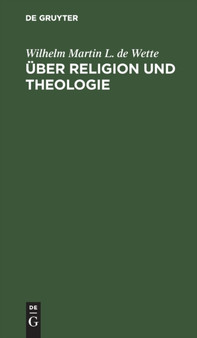 Uber Religion Und Theologie : Erlauterungen Zu Seinem Lehrbuche Der Dogmatik