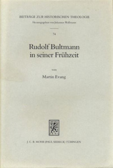 Rudolf Bultmann in seiner Fruhzeit : 74