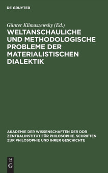 Weltanschauliche Und Methodologische Probleme Der Materialistischen Dialektik : 2 Weltanschauliche Und Methodologische Probleme Der Materialistischen Dialektik : 2
