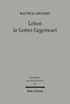Leben in Gottes Gegenwart : Studien zum Verstandnis des Gesetzes im Alten Testament : 43