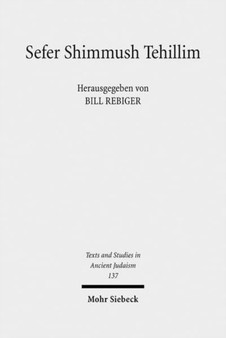 Sefer Shimmush Tehillim - Buch vom magischen Gebrauch der Psalmen : Edition, UEbersetzung und Kommentar : 137