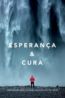Esperanca & cura : Inspiracao biblica para momentos de crise