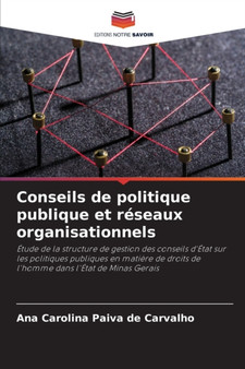 Conseils de politique publique et reseaux organisationnels
