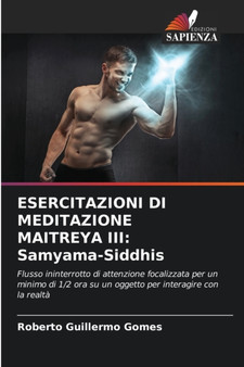 Esercitazioni Di Meditazione Maitreya III : Samyama-Siddhis