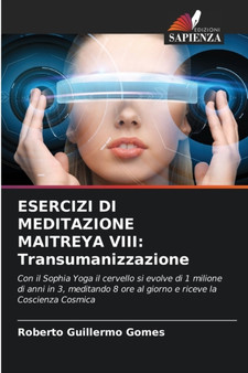Esercizi Di Meditazione Maitreya VIII : Transumanizzazione