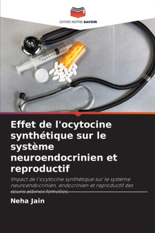 Effet de l'ocytocine synthetique sur le systeme neuroendocrinien et reproductif