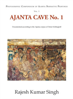 Ajanta Cave No. 1 : Documented According to the Ajanta Corpus of Dieter Schlingloff : 1