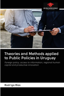 Theories and Methods applied to Public Policies in Uruguay