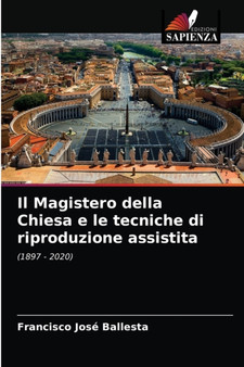 Il Magistero della Chiesa e le tecniche di riproduzione assistita