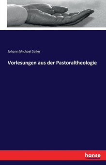 Vorlesungen Aus Der Pastoraltheologie