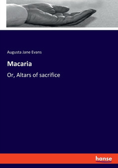 Macaria : Or, Altars of sacrifice