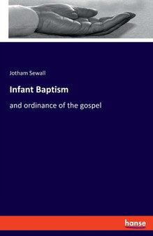 Infant Baptism : and ordinance of the gospel