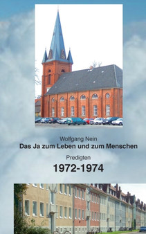 Das Ja zum Leben und zum Menschen, Band 18 : Predigten 1972-1974