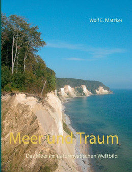 Meer und Traum : Das Meer im naturmystischen Weltbild