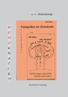 Totengraber der Demokratie neu : 100 Jahre oder morgen