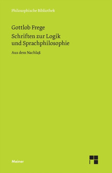 Schriften zur Logik und Sprachphilosophie : Aus dem Nachlass
