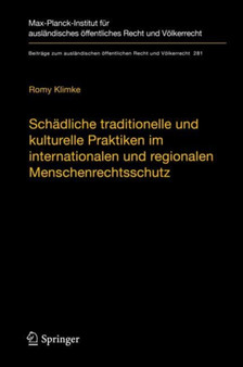 Schadliche traditionelle und kulturelle Praktiken im internationalen und regionalen Menschenrechtsschutz : 281