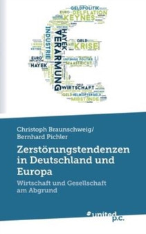 Zerstoerungstendenzen in Deutschland und Europa : Wirtschaft und Gesellschaft am Abgrund