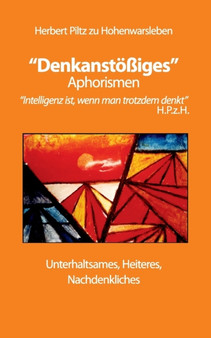 "Denkanstoessiges" : Aphorismen