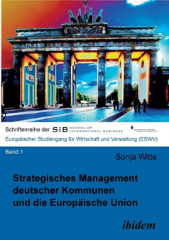 Strategisches Management deutscher Kommunen und die Europ ische Union. : 1