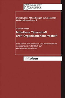 OsnabrA"cker Abhandlungen zum gesamten Wirtschaftsstrafrecht. : Eine Studie zur Konzeption und Anwendbarkeit, insbesondere im Hinblick auf Wirtschaftsunternehmen