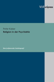 Religion in der Psychiatrie : Eine (un)bewusste VerdrAngung?