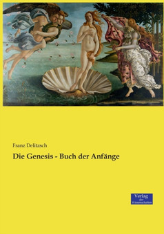 Die Genesis - Buch der Anfange