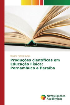 Producoes cientificas em Educacao Fisica : Pernambuco e Paraiba