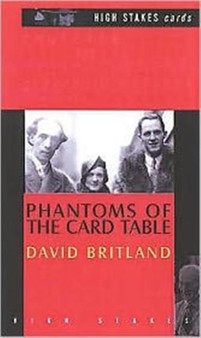 Phantoms of the Card Table by David Britland - Paperback