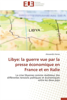 Libye : La Guerre Vue Par La Presse conomique En France Et En Italie